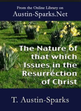 Nature of that which Issues in the Resurrection of Christ