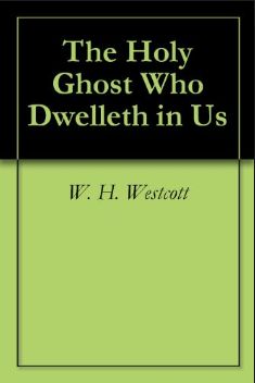 Westcott Holy Ghost dwelling within us