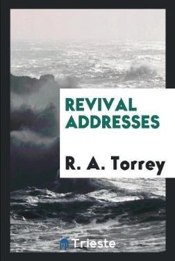 Torrey Revival Addresses