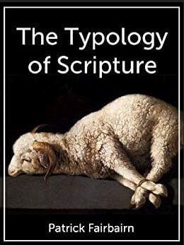 typology of Scripture Fairbain