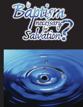 Is Water Baptism necessary for Salvation?