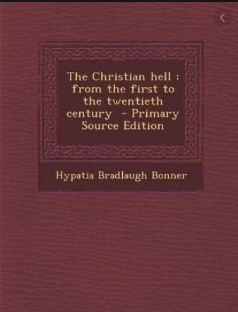 Bonner, Hypatia B. - Christian Hell from First to Twentieth Century