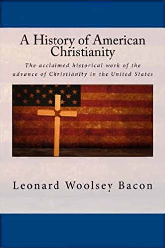 Bacon A History of American Christianity