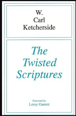 Ketcherside Twisted Scriptures