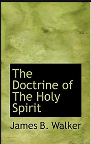 Walker Doctrine of the Holy Spirit