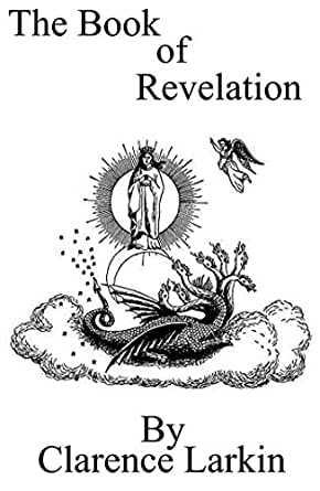 Larkin, Clarence - The Book of Revelation