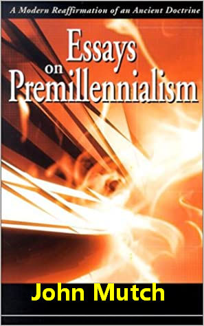 Mutch History of Premillennialism by Mutch is a compilation of papers at a Second Coming Conference in 1885 at a camp meeting in Niagra Indiana.
